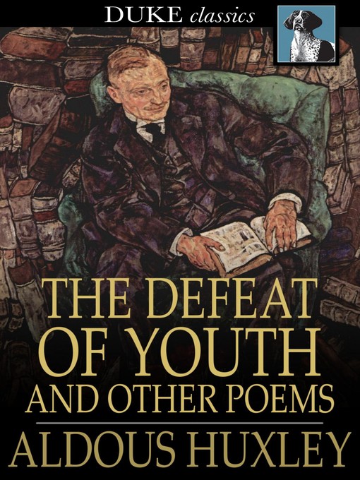 Title details for The Defeat of Youth by Aldous Huxley - Available